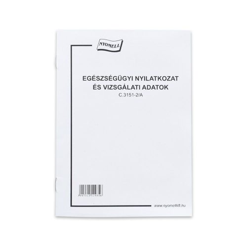 Egészségügyi nyilatkozat és vizsgálati adatok 8 lapos füzet C.3151-2/A
